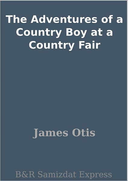 The Adventures of a Country Boy at a Country Fair