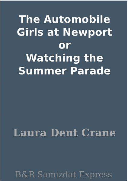 The Automobile Girls at Newport or Watching the Summer Parade