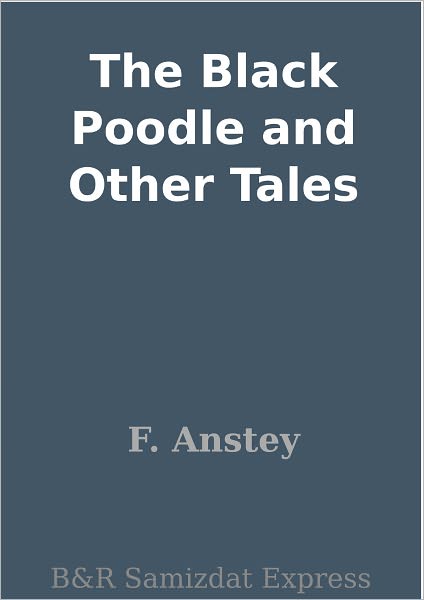 The Black Poodle and Other Tales