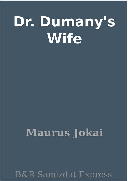 Dr. Dumany's Wife