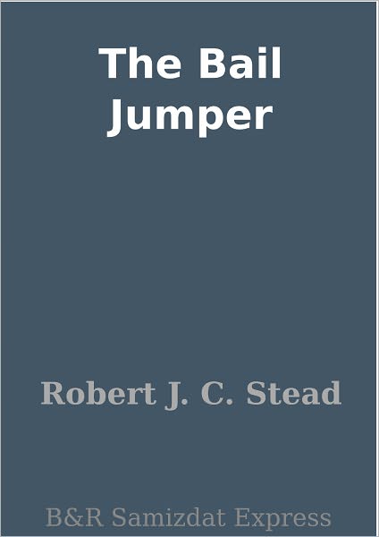 The Bail Jumper