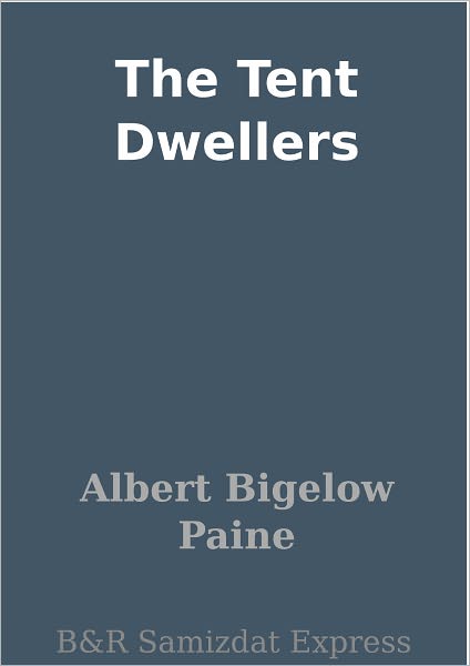 The Tent Dwellers