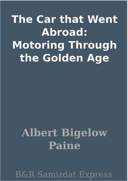 The Car that Went Abroad: Motoring Through the Golden Age