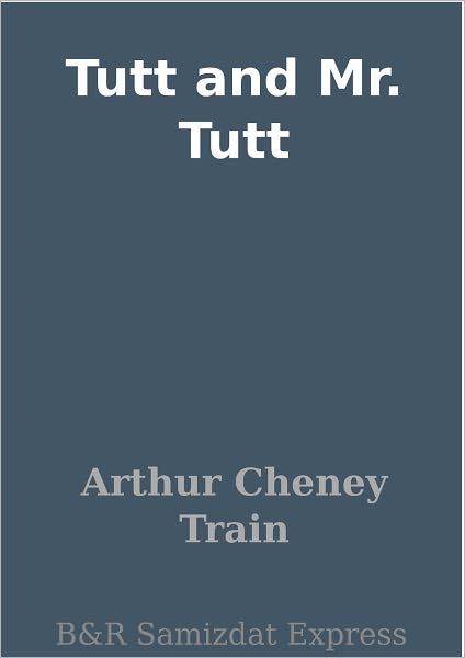 Tutt and Mr. Tutt
