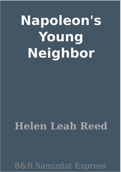 Napoleon's Young Neighbor