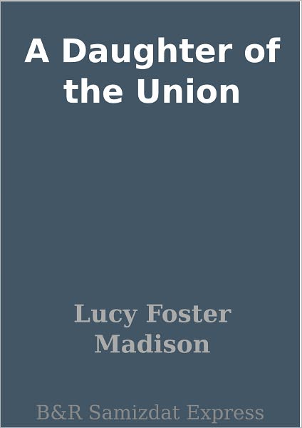 A Daughter of the Union