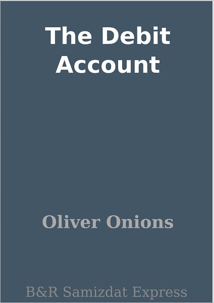 The Debit Account