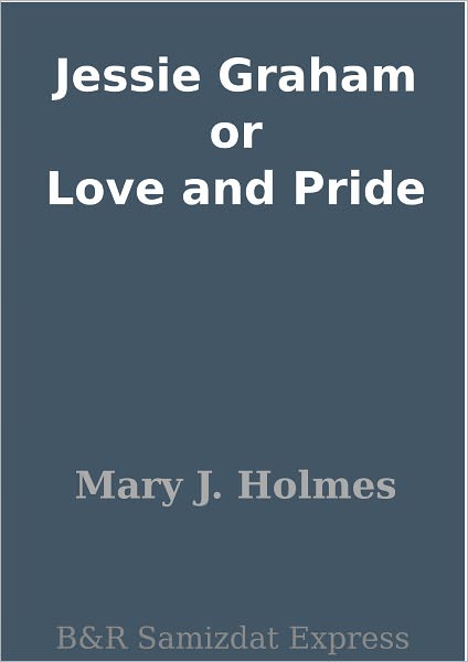 Jessie Graham or Love and Pride