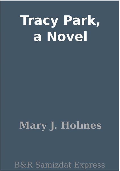 Tracy Park, a Novel