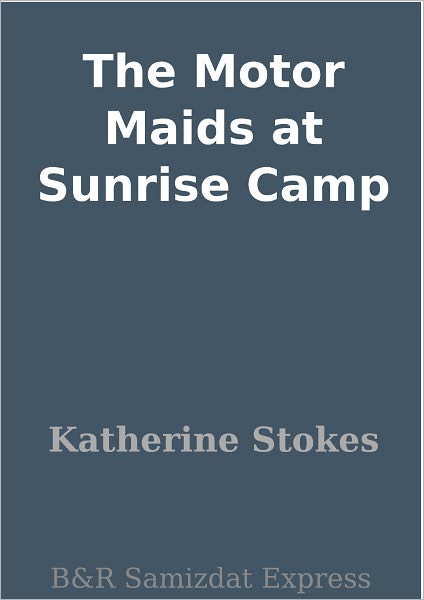 The Motor Maids at Sunrise Camp