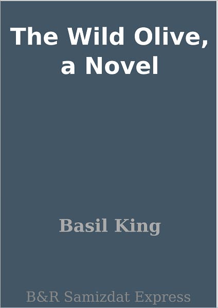 The Wild Olive, a Novel