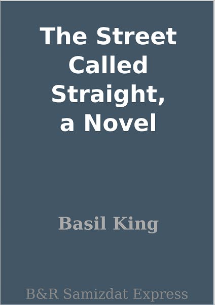 The Street Called Straight, a Novel