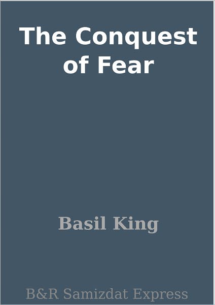 The Conquest of Fear