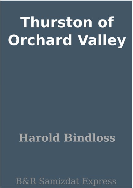 Thurston of Orchard Valley