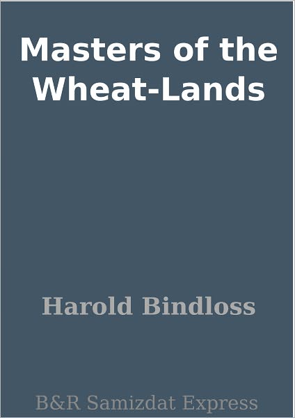Masters of the Wheat-Lands
