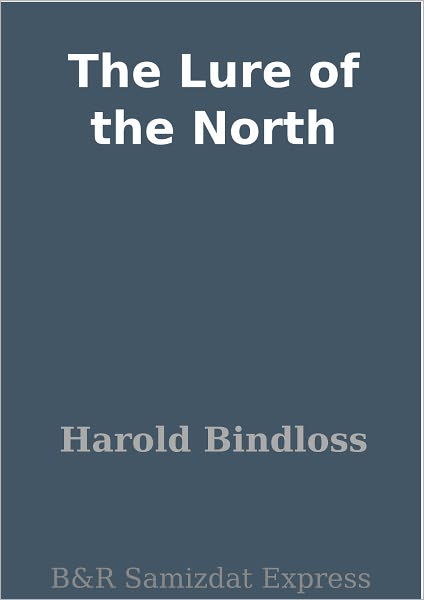 The Lure of the North