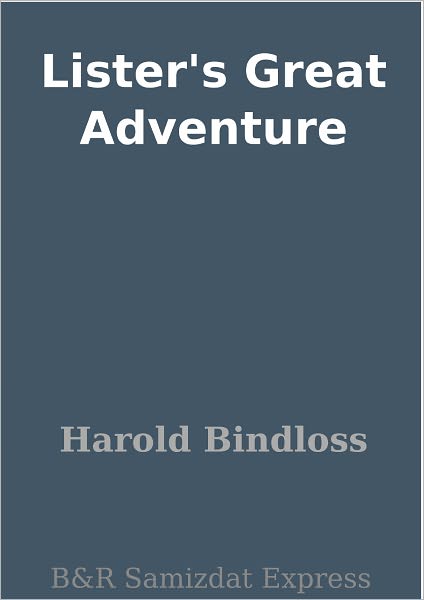 Lister's Great Adventure