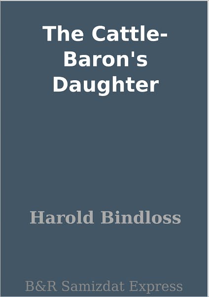The Cattle-Baron's Daughter