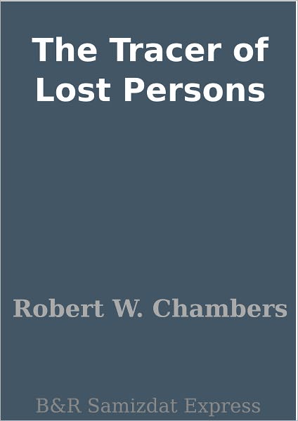 The Tracer of Lost Persons
