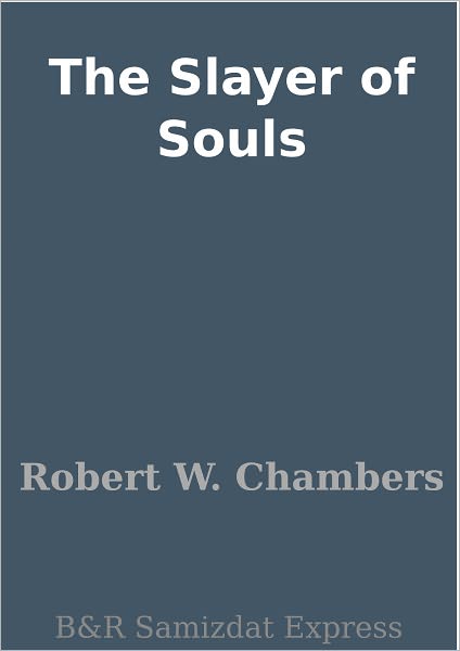 The Slayer of Souls