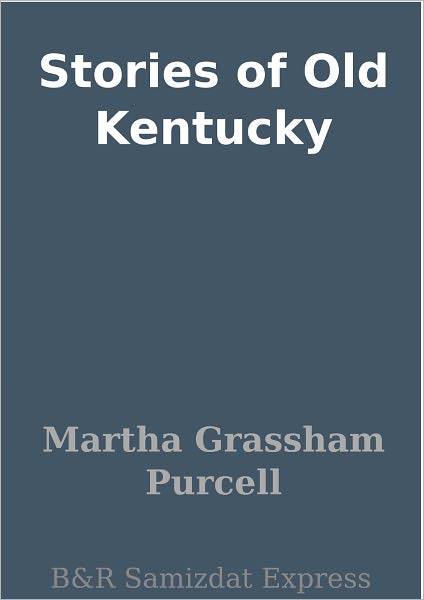 Stories of Old Kentucky