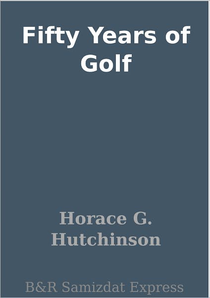 Fifty Years of Golf