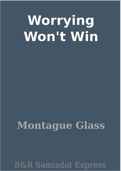 Worrying Won't Win