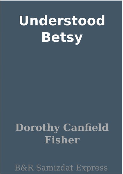 Understood Betsy