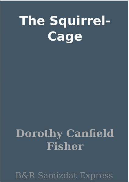 The Squirrel-Cage