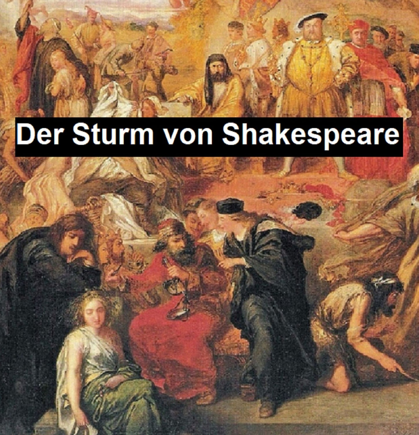 Der Sturm oder Die Bezuaberte Insel (The Tempest in German translation)