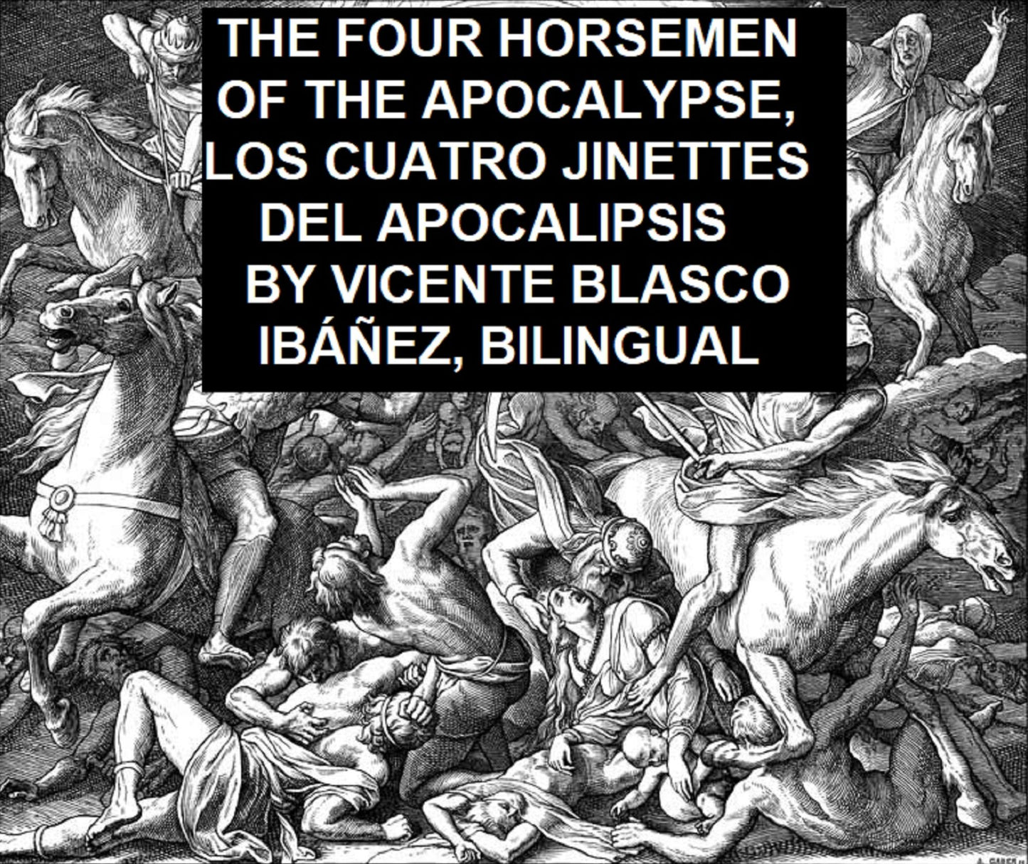 The Four Horsemen of the Apocalypse/ Los Cuatro Jinettes del Apocalipsis, Bilingual Edition (in English and Spanish)