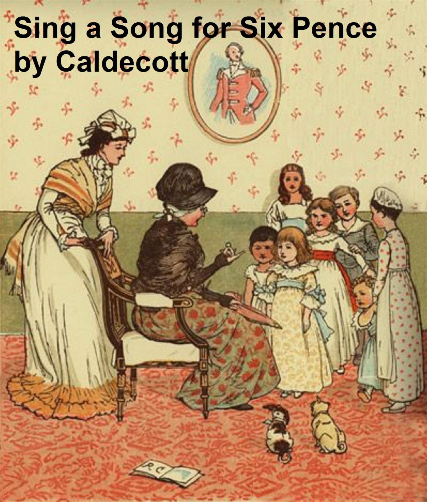 Sing a Song for Six Pence, illustrated