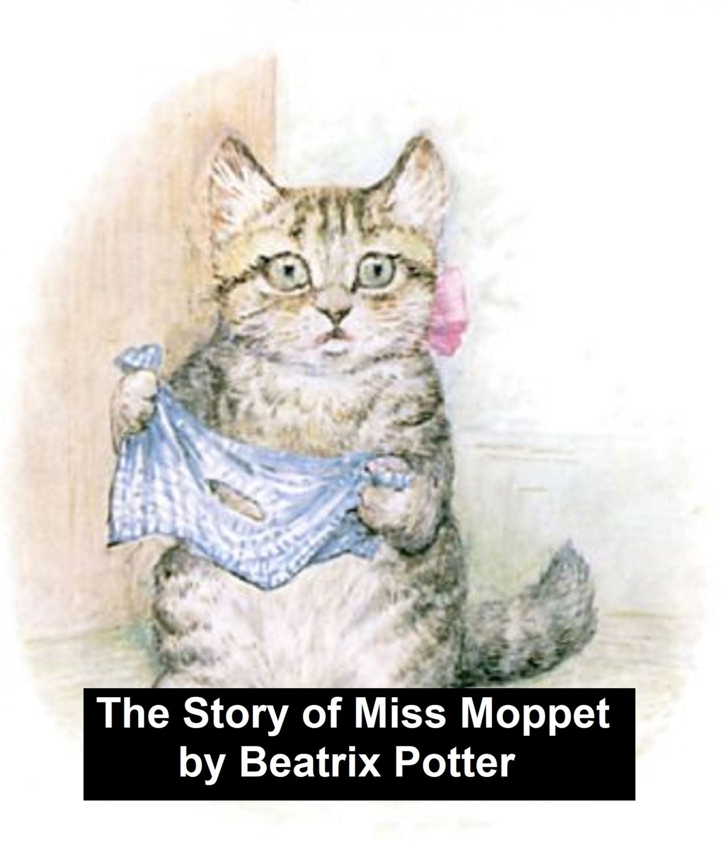 The Story of Miss Moppet, Illustrated