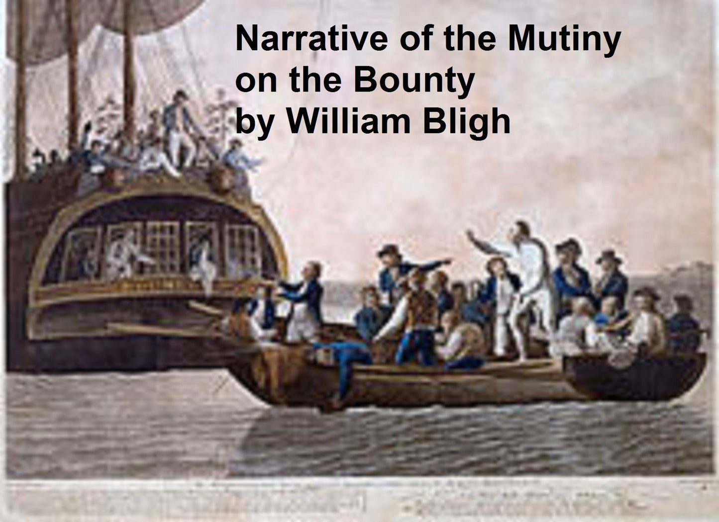 A Narrative of the Mutiny on Board His Majesty's Ship Bounty