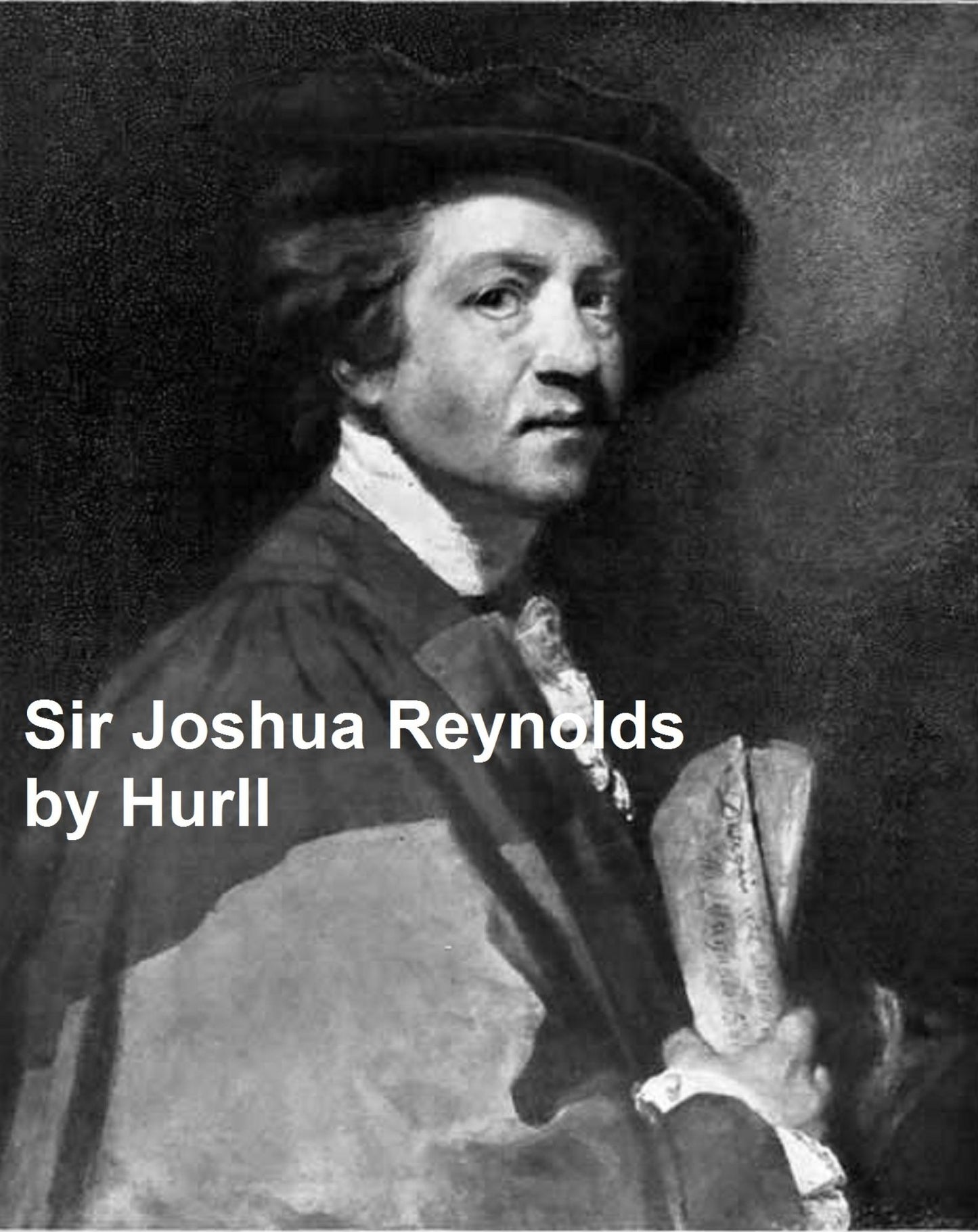 Sir Joshua Reynolds - A Collection of 15 Pictures and a Portrait of the Painter (IllItrated)
