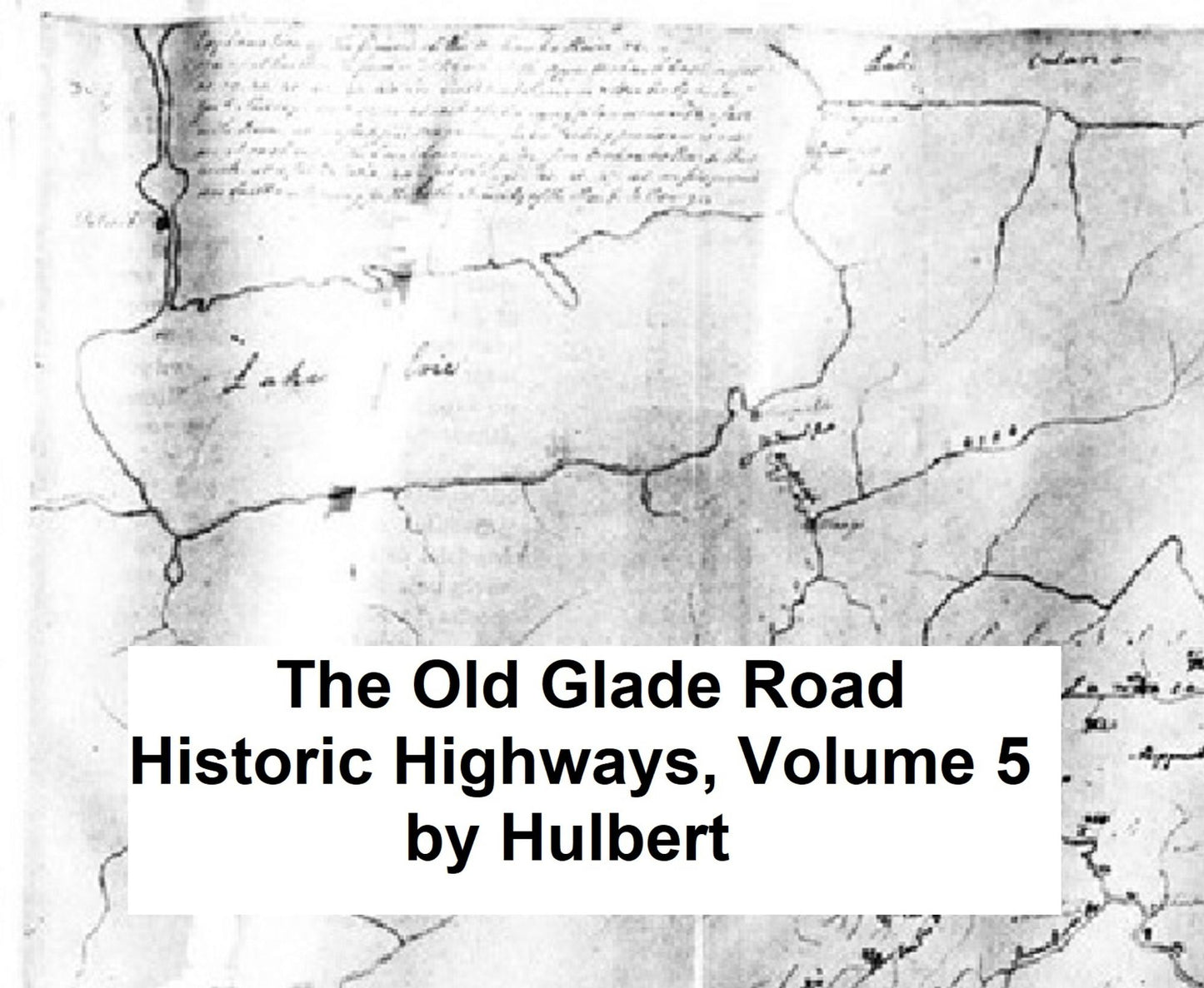The Old Glade (Forbes's) Road (Pennsylvania State Road)