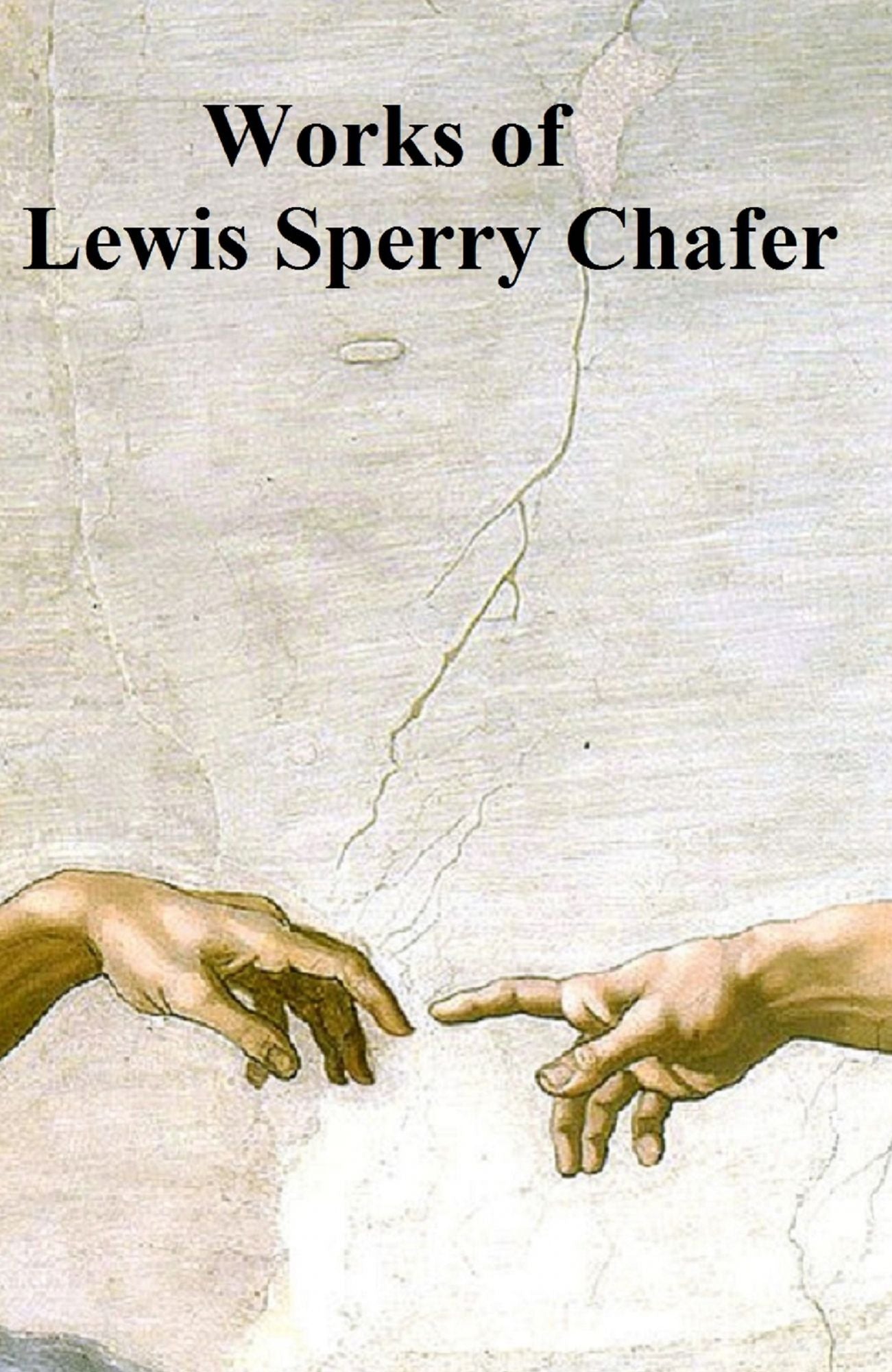 Lewis Sperry Chafer - Six Books