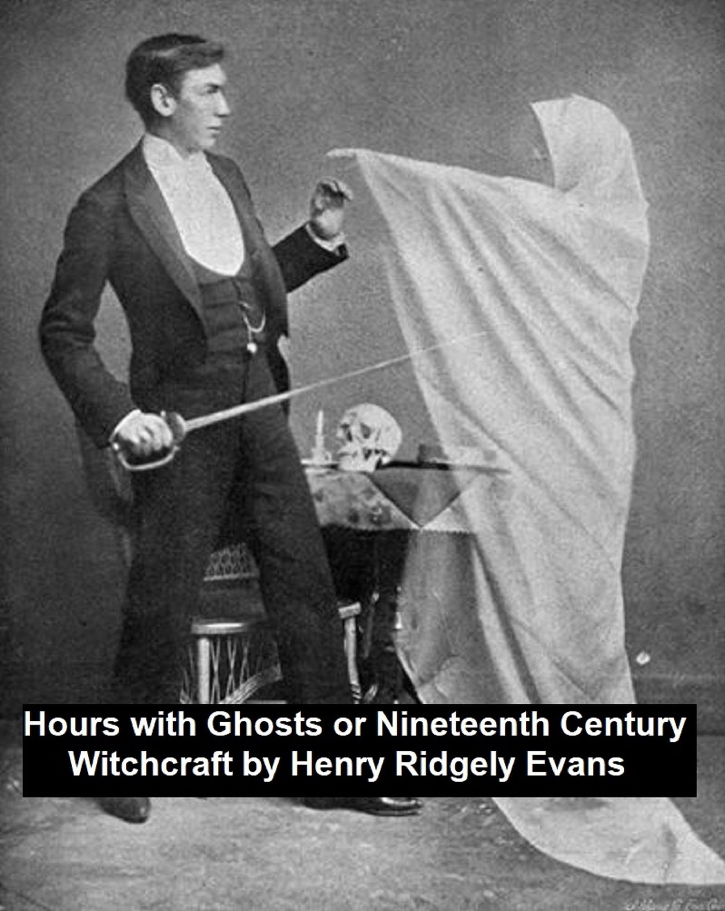 Hours with the Ghosts or Nineteenth Century Witchcraft (llustrated)