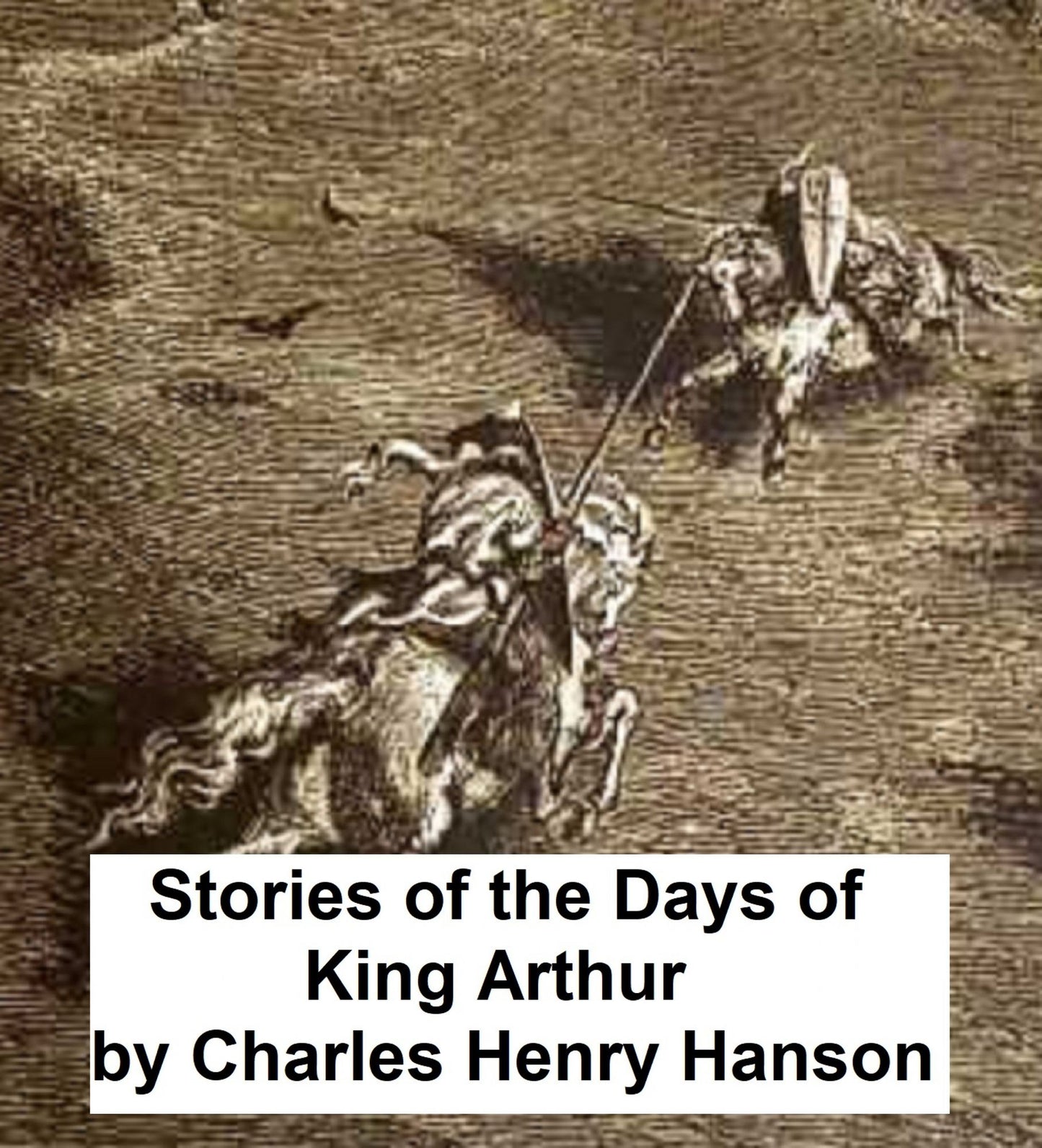 Stories of the Days of King Arthur (Illustrated)