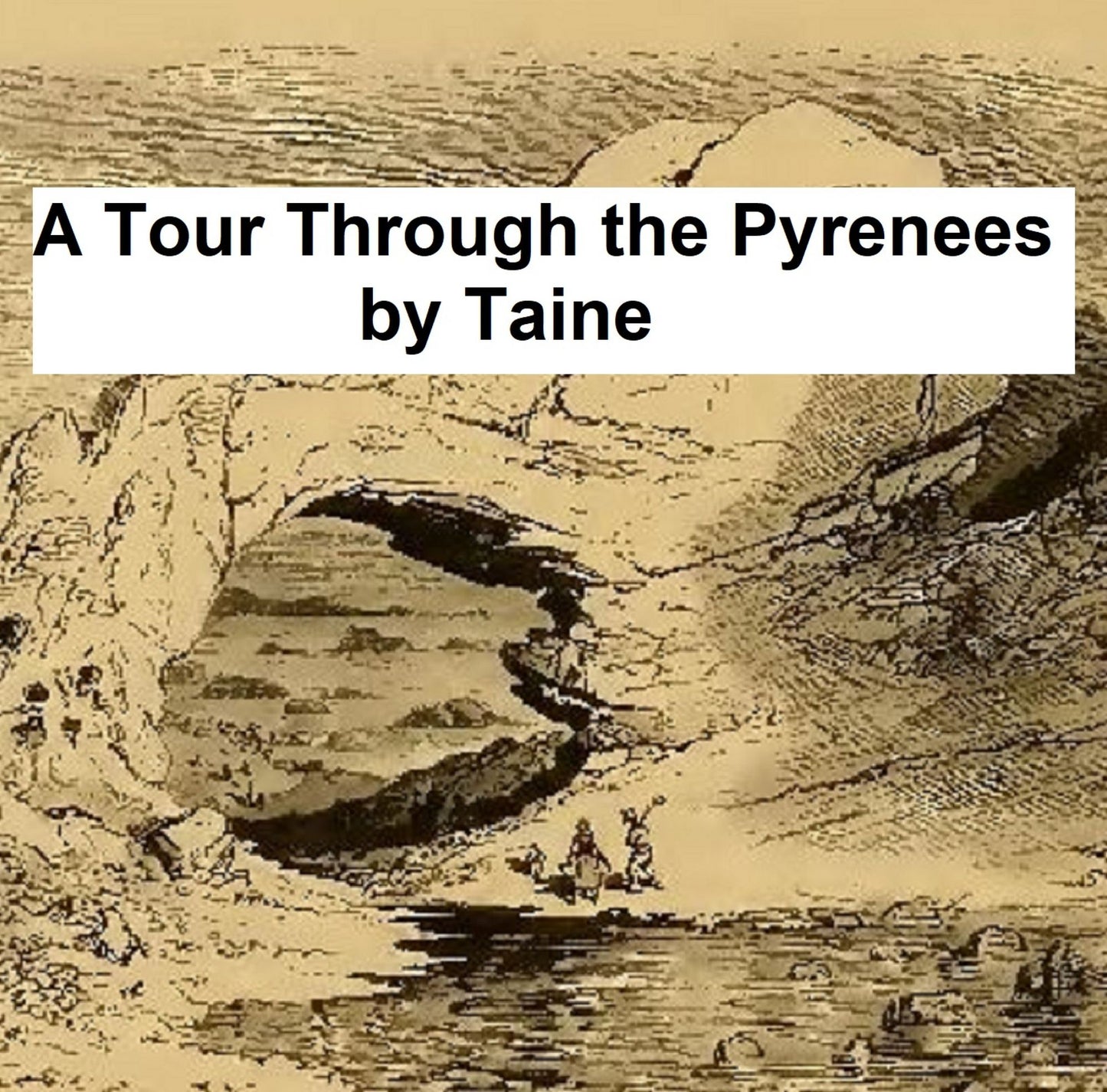 A Tour Through the Pyrenees (Illustrated)