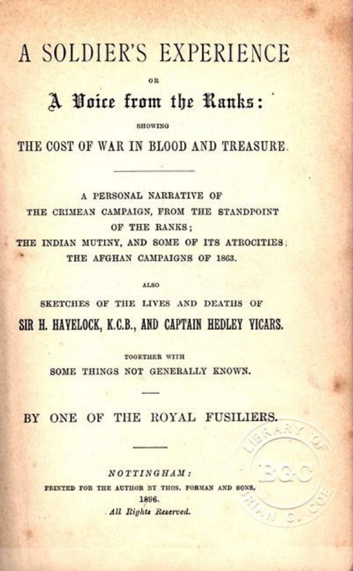 A Soldier's Experience or a Voice from the Ranks, Showing the Cost of War in Blood and Treasure