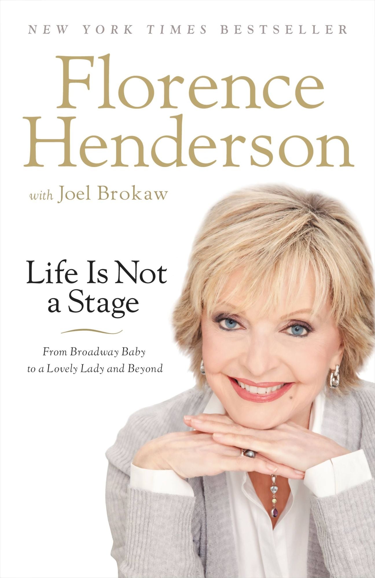Life Is Not a Stage: From Broadway Baby to a Lovely Lady and Beyond