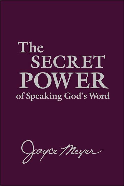 The Secret Power of Speaking God's Word