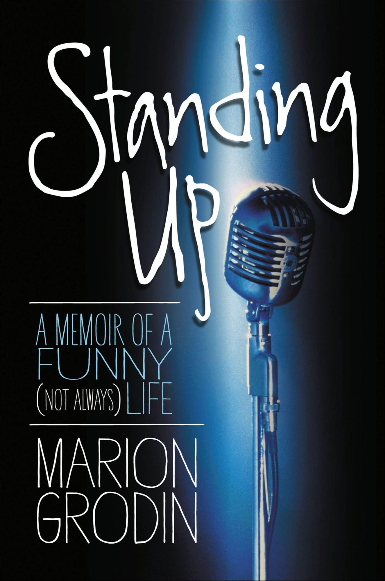 Standing Up: A Memoir of a Funny (Not Always) Life