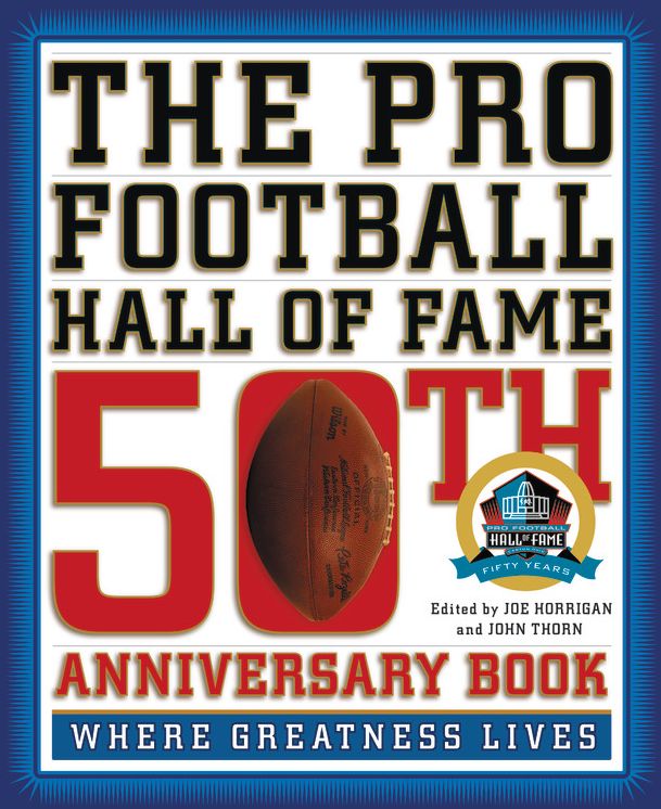 The Pro Football Hall of Fame 50th Anniversary Book: Where Greatness Lives (PagePerfect NOOK Book)