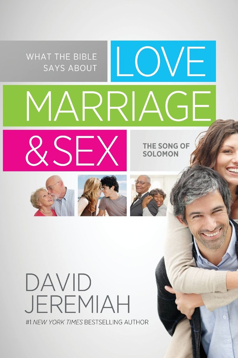 What the Bible Says about Love Marriage & Sex: The Song of Solomon
