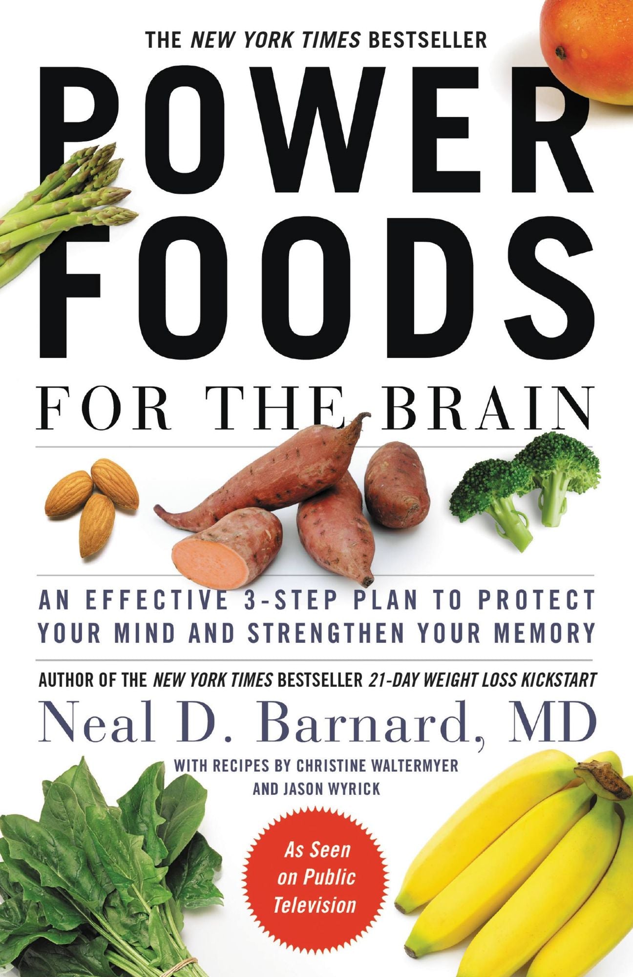Power Foods for the Brain : An Effective 3-Step Plan to Protect Your Mind and Strengthen Your Memory