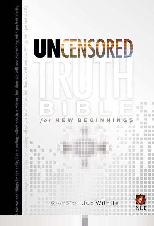 The Uncensored Truth Bible for New Beginnings