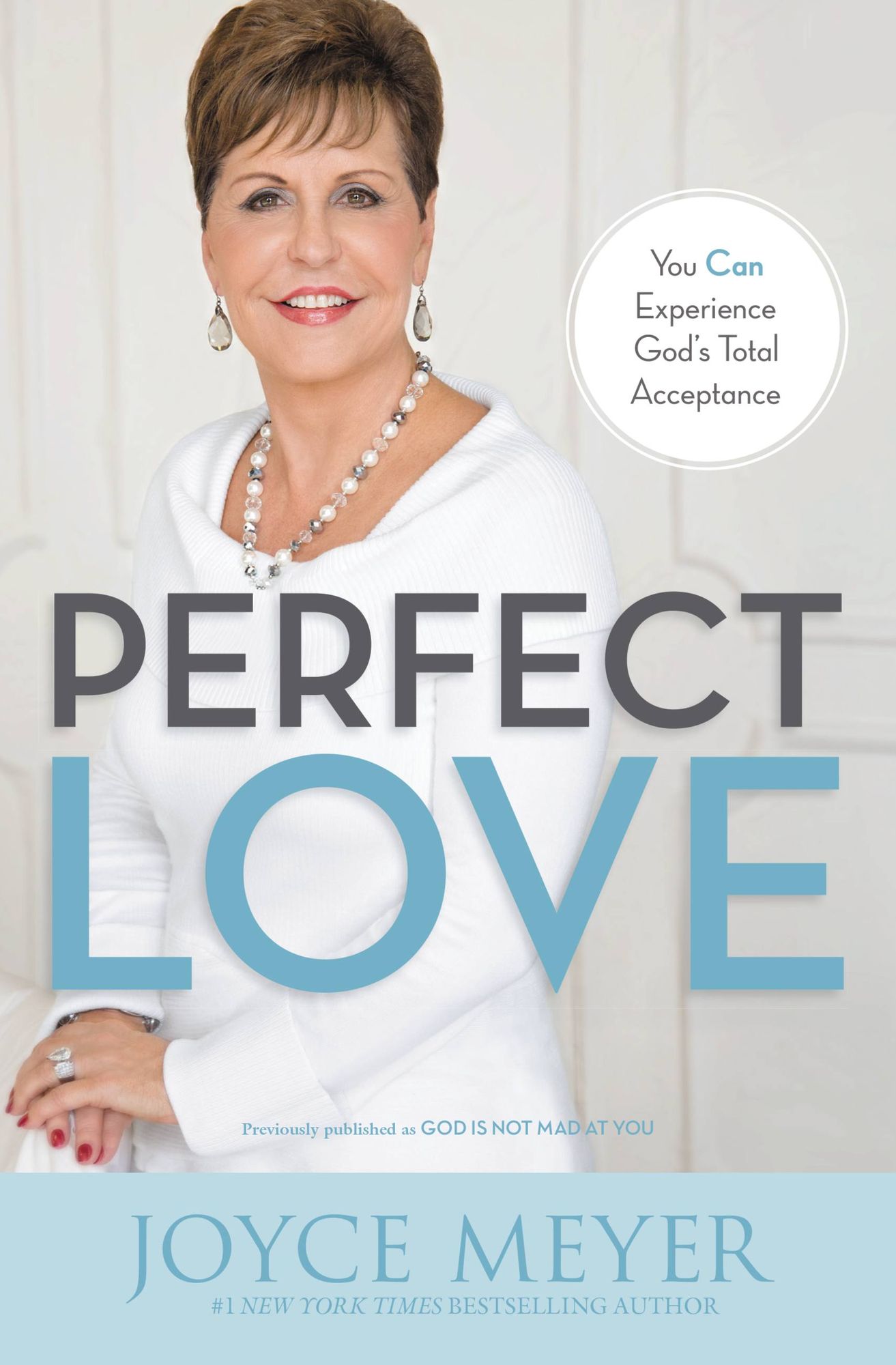 Perfect Love: You Can Experience God's Total Acceptance