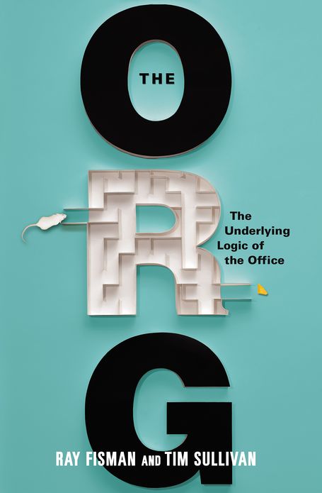 The Org: The Underlying Logic of the Office